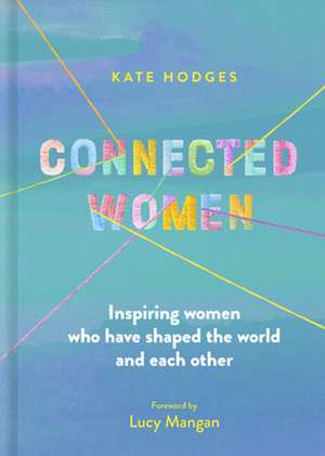 Connected Women de Kate Hodges