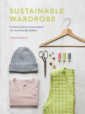 Sustainable Wardrobe de Sophie Benson