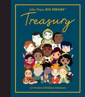 Little People, Big Dreams: Treasury de Maria Isabel Sanchez Vegara