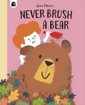 Never Brush a Bear de Sam Hearn