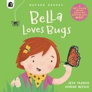 Bella Loves Bugs de Jess French