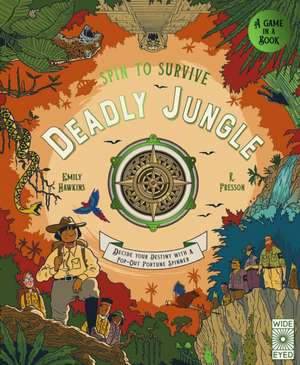 Spin to Survive: Deadly Jungle de Emily Hawkins