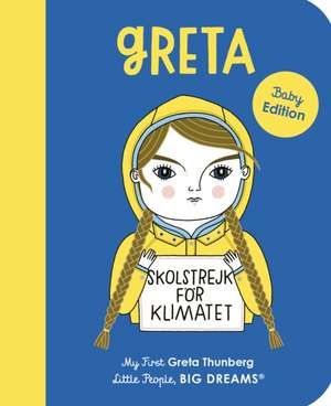 Greta Thunberg de Maria Isabel Sanchez Vegara