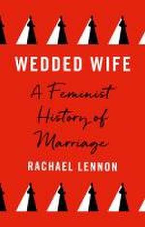 Wedded Wife de Ms. Rachael Lennon