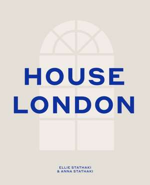 House London de Ellie Stathaki