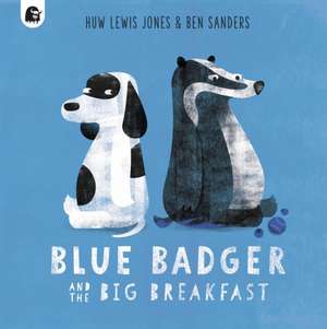 Blue Badger and the Big Breakfast de Huw Lewis Jones