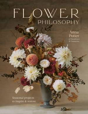 Flower Philosophy de Anna Potter