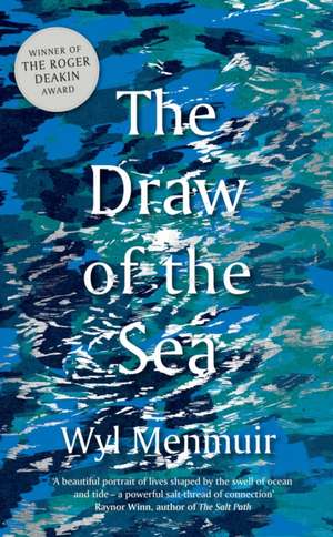 The Draw of the Sea de Wyl Menmuir