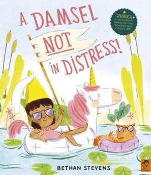 A Damsel Not in Distress! de Bethan Stevens