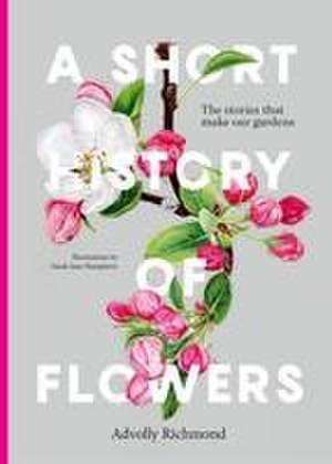 A Short History of Flowers de Advolly Richmond