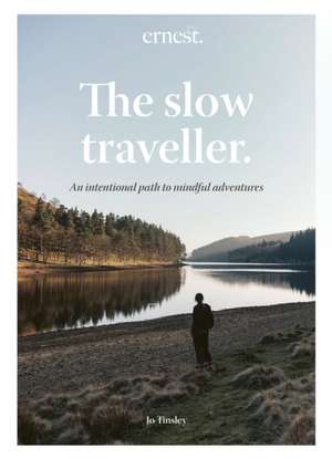 The Slow Traveller de Jo Tinsley