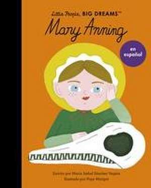 Mary Anning (Spanish Edition) de Maria Isabel Sanchez Vegara