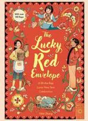 The Lucky Red Envelope: A Lift-The-Flap Lunar New Year Celebration de Vikki Zhang