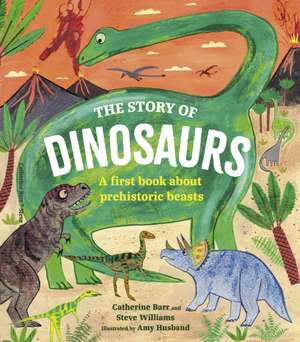 The Story of Dinosaurs de Catherine Barr