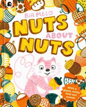 Nuts about Nuts de Bia Melo