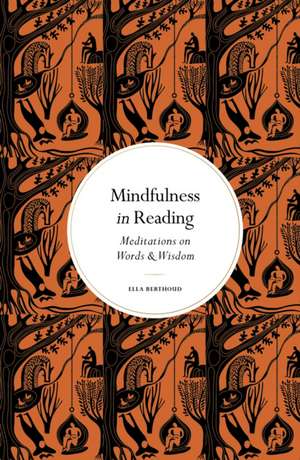 Mindfulness in Reading de Ella Berthoud