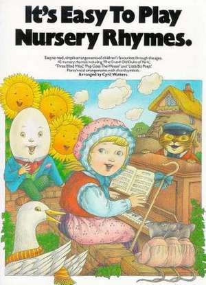 It's Easy to Play Nursery Rhymes: P/V/G de Cyril Watters