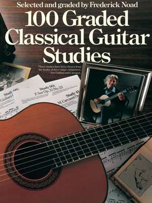 100 Graded Classical Guitar Studies de Frederick Noad