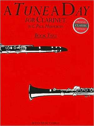 A Tune A Day for Clarinet Book 2 de C. Paul Herfurth