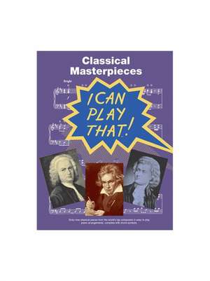 I Can Play That! Classical Masterpieces: O That I Once Past Changing Were de Wise Publications