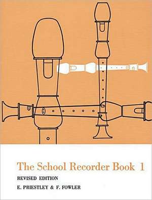 Priestley, E: School Recorder- Book 1 de F. Fowler