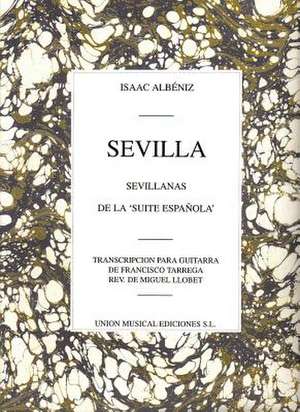 Isaac Albeniz: Sevilla, Sevillanas (Suite Espanola Op.47) (Guitar) de Isaac Albeniz