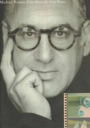 Michael Nyman: Film Music for Solo Piano de Michael Nyman