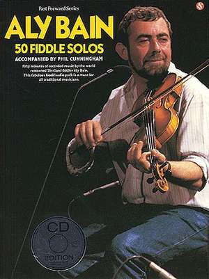 Aly Bain - 50 Fiddle Solos [With CD] de Aly Bain