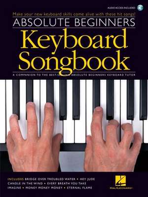 Absolute Beginners Keyboard Songbook [With CD (Audio)] de Hal Leonard Corp