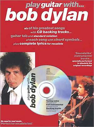 Play Guitar with ... Bob Dylan [With CD] de Bob Dylan