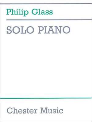 Philip Glass: Solo Piano de Unknown