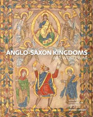 Anglo-Saxon Kingdoms de Claire Breay