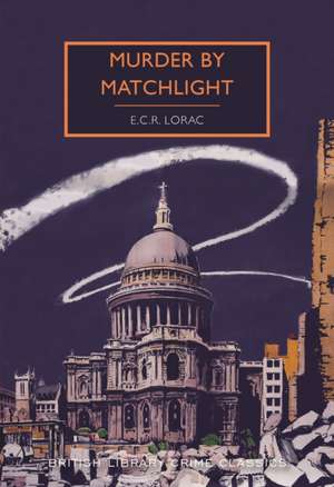 Murder by Matchlight de E. C. R. Lorac