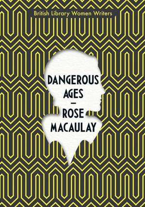 Dangerous Ages de Rose Macaulay