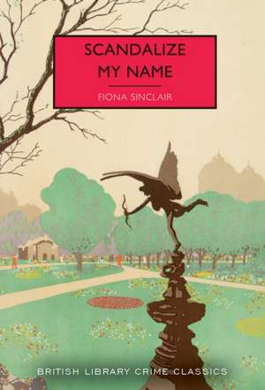 Scandalize My Name de Fiona Sinclair