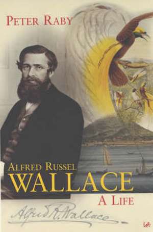 Alfred Russel Wallace de Peter Raby