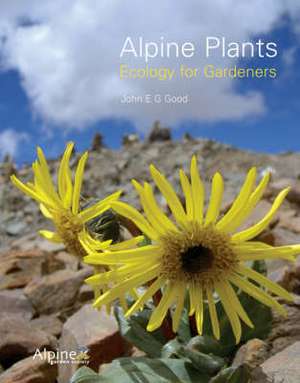 Good, J: Alpine Plants de John E. G. Good