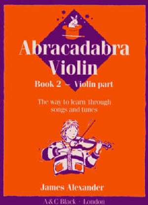 Abracadabra Violin Book 2 (Pupil's Book) de James Alexander