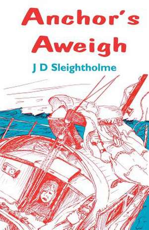 Anchor's Aweigh de Des Sleightholme