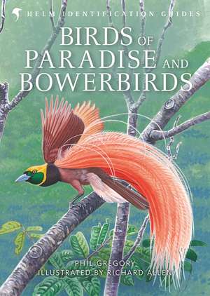 Birds of Paradise and Bowerbirds de Phil Gregory