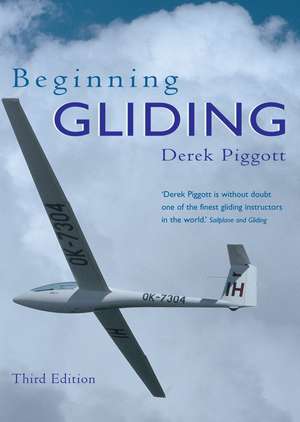 Beginning Gliding de Derek Piggott