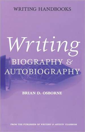 Writing Biography & Autobiography: Further Anecdotes from the Life of Des Sleightholme de BRIAN OSBORNE