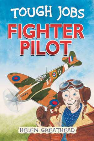 Fighter Pilot de Helen Greathead