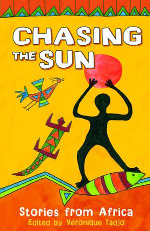 Chasing the Sun de Veronique Tadjo