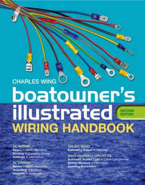 Boatowner's Illustrated Wiring Handbook de Charles Wing