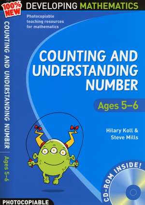 Counting and Understanding Number - Ages 5-6 de Hilary Koll