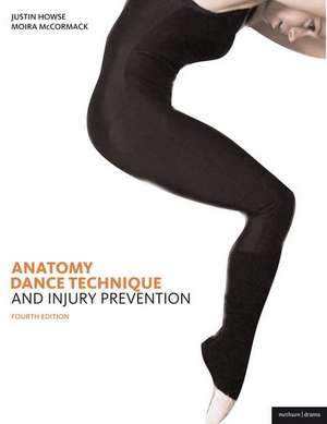 Anatomy, Dance Technique and Injury Prevention de Justin Howse