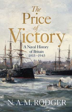 The Price of Victory de N.A.M. Rodger