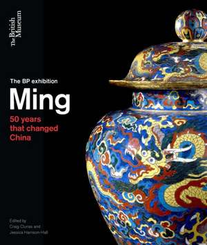 Ming: 50 years that changed China de Craig Clunas