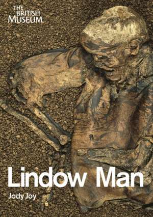 Object in Focus: Lindow Man de Jody Joy